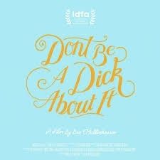 dont_be_a_dick_about_it_poster