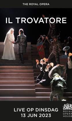 Royal Opera House 2022/2023: Il Trovatore