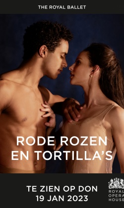 Royal Opera House 2022/2023: Rode rozen en tortilla’s